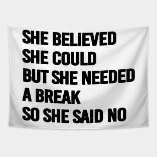 She believed she could - black text Tapestry