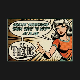 Vintage Comic Ghost Everyone The Text "You Up?" At 2am - Be Toxic T-Shirt