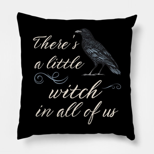 A Little Witch In All of Us Pillow by MalibuSun