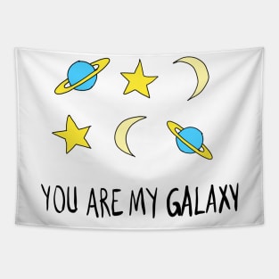 You are my galaxy Tapestry