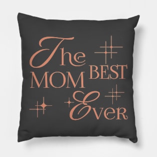 The Best Mom Ever Pillow