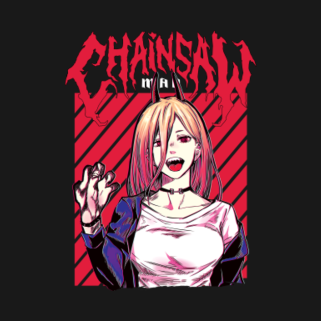 My Name is Power Chainsaw Man Chainsaw Man TShirt TeePublic