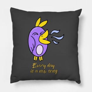 Every day is a new song Pillow