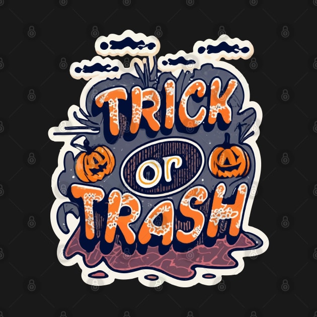 Trick Or Trash by ArtfulDesign