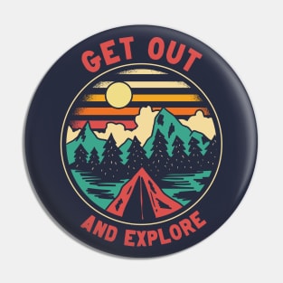 Get Out and Explore | Fun Camping Illustration Pin