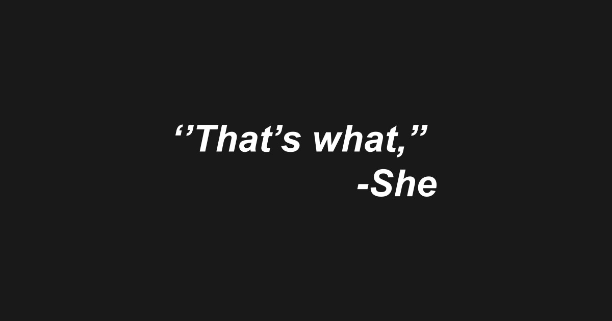 That&rsquo;s What She Said Quote - Thats What She Said Quote - Kids T-Shirt