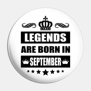 Legends Are born In September Pin