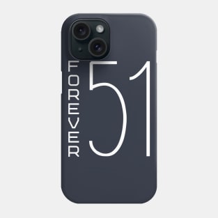 Forever 51 Phone Case