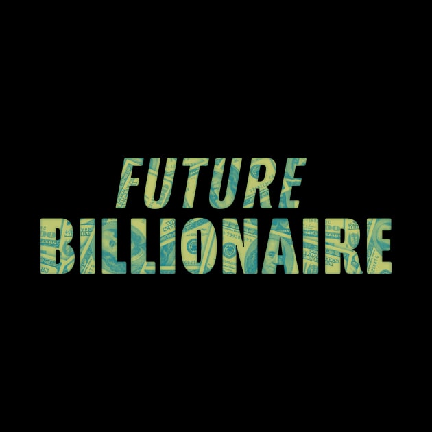 Future Billionaire by CnHackett