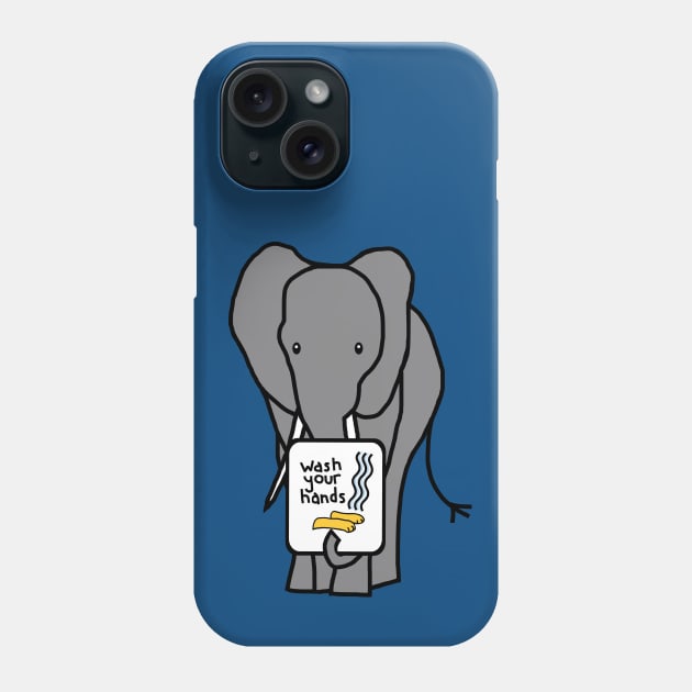Elephant Says Wash Your Hands Phone Case by ellenhenryart