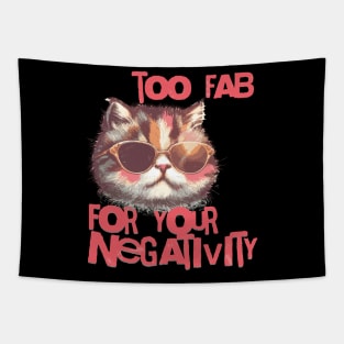 Too fab for your negativity Tapestry