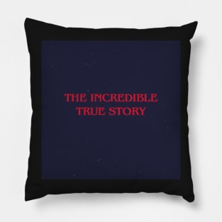 The Incredible True Story - Logic Album Art Sticker Pillow