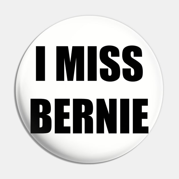 I miss Bernie Pin by raidrival