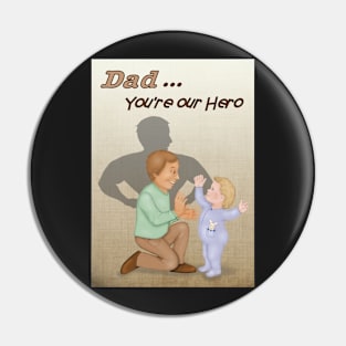 Dad Our Hero Pin