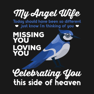 My Angel Wife Blue Jay 1 T-Shirt