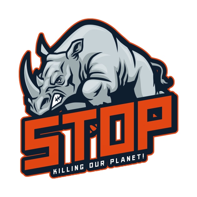 Aggressive Rhino STOP killing our planet! Environmentalist by BlueTodyArt