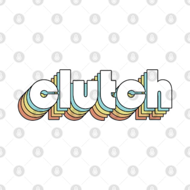 Clucth - Retro Rainbow Typography Faded Style by Paxnotods