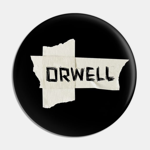 Orwell, Tape, George Orwell Pin by badlydrawnbabe