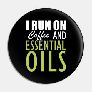 Essential Oils - I run on coffee and essential oils Pin