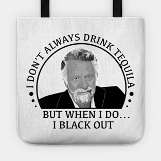 stay thirsty my friends - tequila Tote