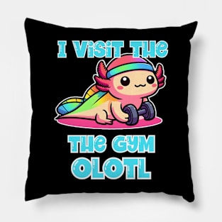 I visit the gym olotl Pillow