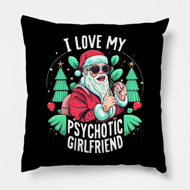 Couples Humor Hot Psychotic Girlfriend Chrismas Pillow by click2print