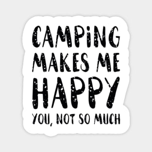 Camping Makes Me Happy Magnet
