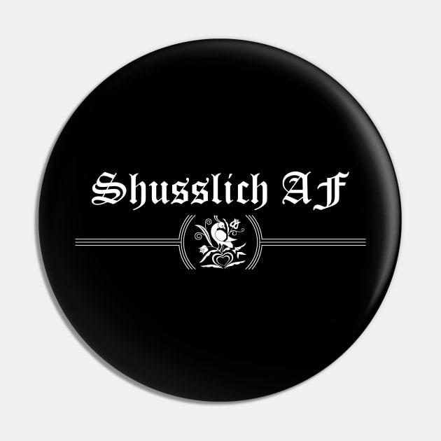 Shusslich AF Pin by KidCrying