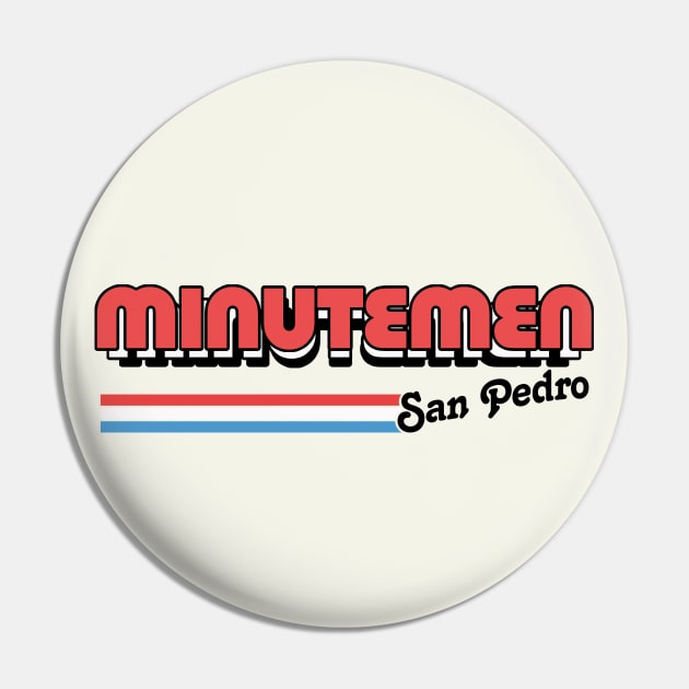 Minutemen San Pedro / Retro Style Design Pin by DankFutura