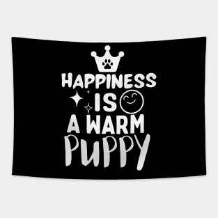 Happiness is a warm puppy Tapestry