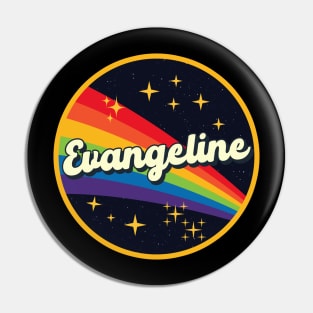 Evangeline // Rainbow In Space Vintage Style Pin