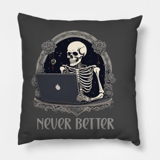 Never better skeleton laptop design Pillow