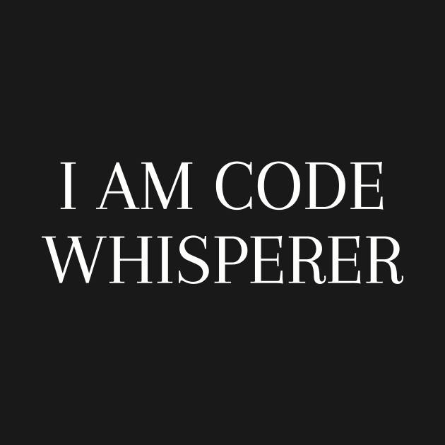 I am code whisperer by Realm-of-Code