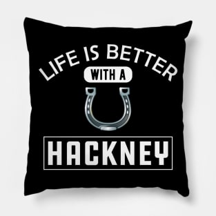 Hackney Horse - Life is better with a Hackney Pillow