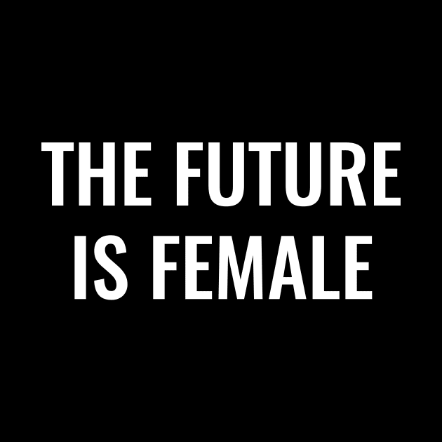 The Future is Female by Dotty42