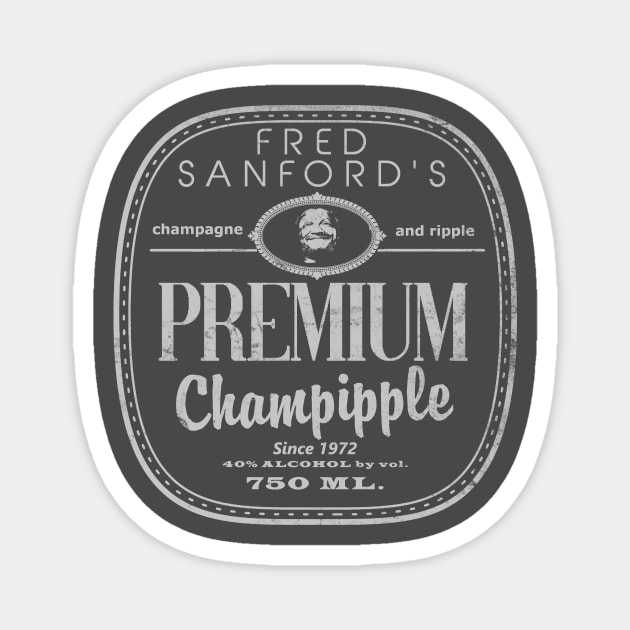 Fred Sanford's Premium Champipple Magnet by Bigfinz