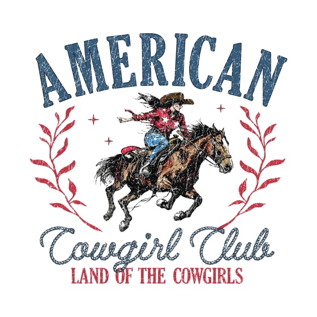 American Cowgirl Club land of the cowgirls Retro Funny by skstring