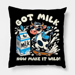 go milk now make it wild Pillow