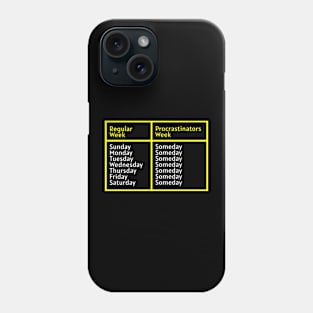 Procrastinators Week Funny Phone Case