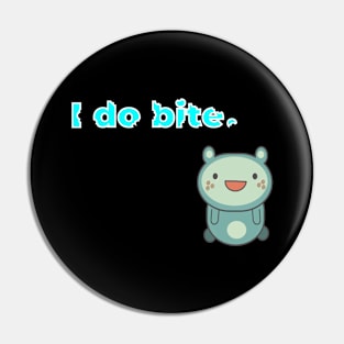 I do bite. cute 4 (White frame) Pin