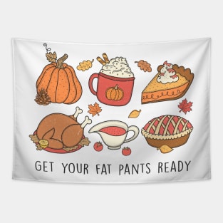 Thanksgiving Foodie Delight: Get Your Fat Pants Ready! Tapestry