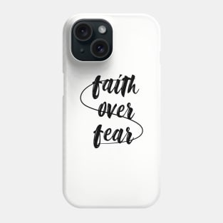 Faith over fear Phone Case