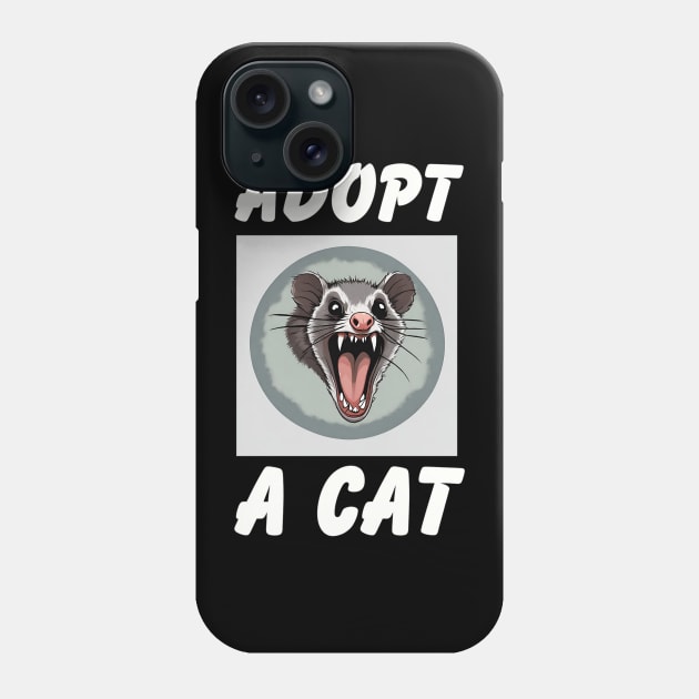 Quirky Possum Tee - "Adopt a Cat" Fun, Sarcastic Design, Soft Shirt for Everyday Style, Great Gift for Cat & Possum Fans Phone Case by TeeGeek Boutique