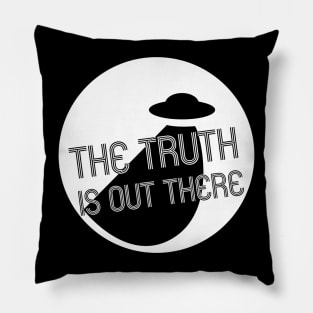 The truth is out there - UFO Pillow