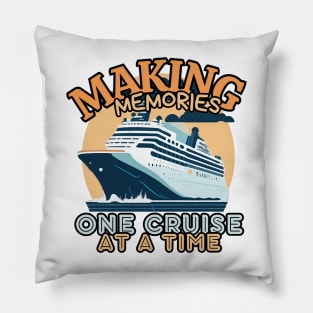 Making Memories One Cruise At A Time Cruise Ship Cruising Vacation Souvenir Pillow