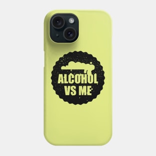 Alcohol VS Me Phone Case