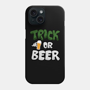 Funny Trick or Beer Lover Halloween Drinking Outfit Phone Case