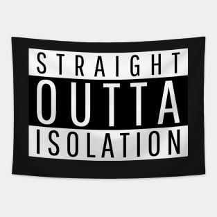 STRAIGHT OUTTA ISOLATION Tapestry