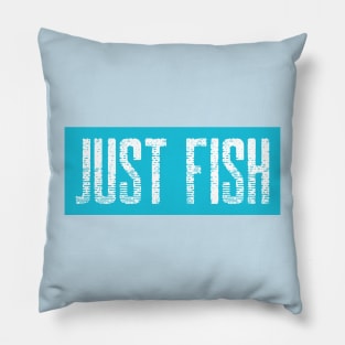 Just Fish! Pillow