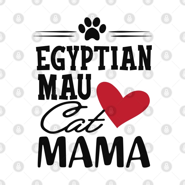 Egyptian Mau Cat Mama by KC Happy Shop